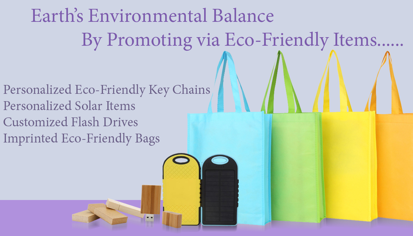 Protect the Earth’s Environmental Balance by Promoting via Eco-Friendly Items