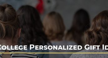 Back to College Personalized Gift Ideas