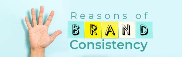 Why Brand Consistency is Important for a Business?