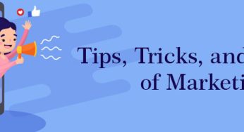 Tips, Tricks, and Tactics of Marketing